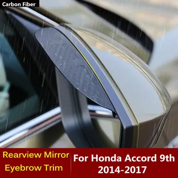 Honda Accord 9-2014 m. 2015 m. 2016 m. 2017 Automobilio Anglies Pluošto Galinis Šoninis Veidrodėlis Padengti Klijuoti Apdailos Rėmas Žibintas Shield Antakių Auto